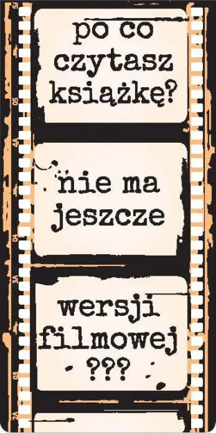 Zakładka magnetyczna do książki - Po co czytasz książkę? nie ma jeszcze werski filmowej?