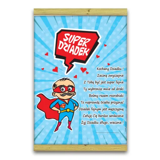 Dyplom - Super Dziadek - Kochany Dziadku zacznę zwyczajnie ...