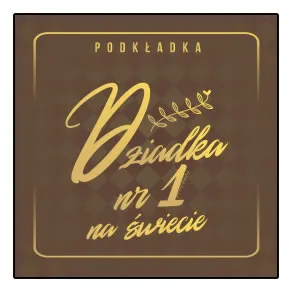 Podkładka pod kubek - Dziadek nr 1 na świecie