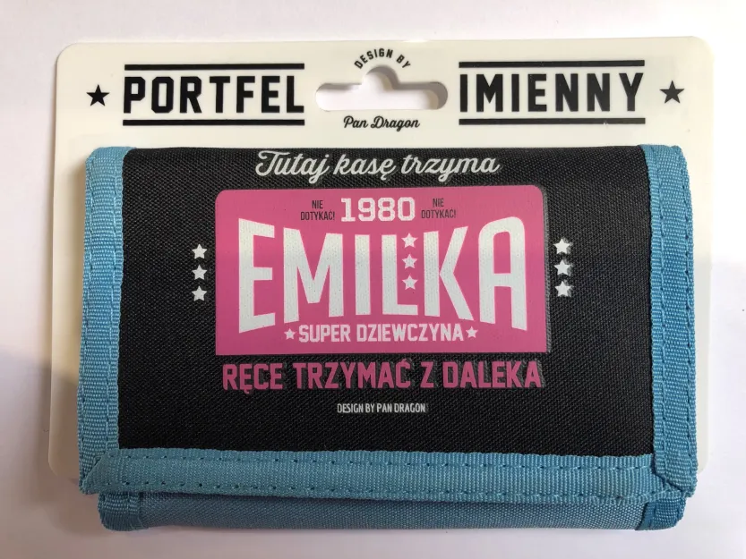 Portfel imienny - Emilka super dziewczyna,tutaj kasę trzyma Ręce trzymać z daleka!