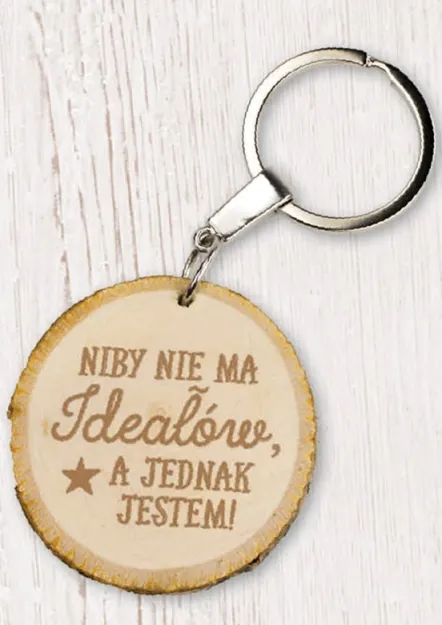 Eko brelok - Niby nie ma ideałów, a jednak jestem!