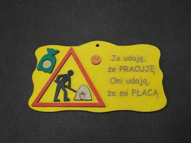 Deska - Ja udaję, że pracuję, Oni udają, że mi płacą