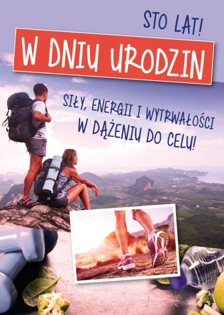 Karnet 3D z życzeniami - Sto lat! W dniu urodzin. Siły, energii i wytrwałości w dążeniu do celu!