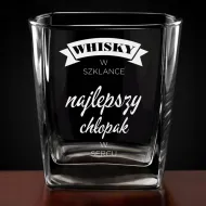 Szklanka whisky grawerowana - Whisky w szklance, najlepszy chłopak w sercu