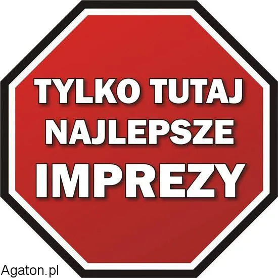 Tabliczka stop - Tylko tutaj najlepsze imprezy