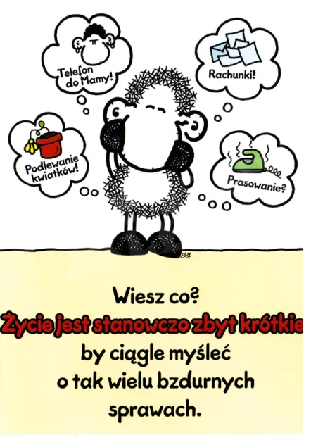Karnet Sheepworld - Wiesz co? Życie jest stanowczo zbyt krótkie, by ciągle myśleć o tak wielu bzdurnych sprawach