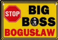 Tabliczka żółta - Big boss Bogusław
