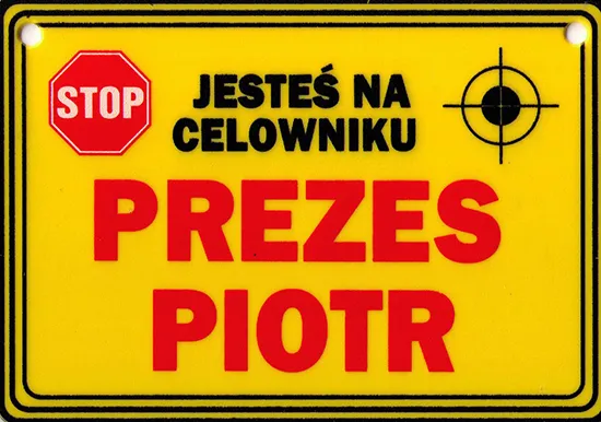 Tabliczka żółta - Prezes Piotr - Jesteś na celowniku