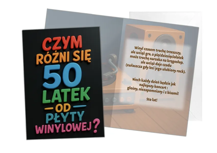 Kartka C5 - Czym różni się 50-latek od płyty winylowej ?