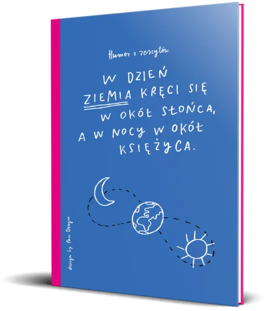 Brulion A4 kratka, 96 kartek - W dzień ziemia kręci się w okół słońca, a w nocy w okół księżyca