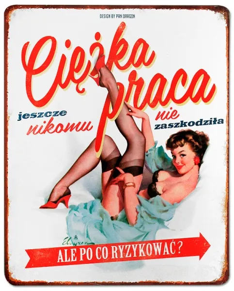 Tablica Vintage Metalowa - Ciężka praca jeszcze nikomu nie zaszkodziła, ale po co ryzykować?