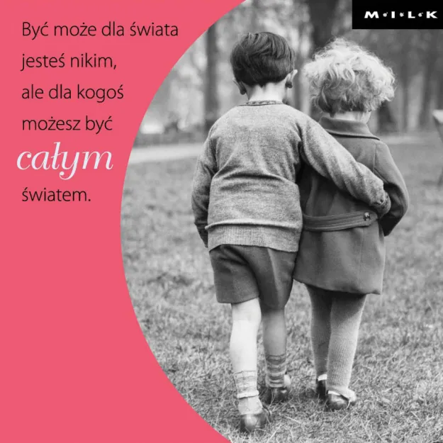 Magnes - Być może dla świata jestem nikim, ale dla kogoś możesz być całym światem