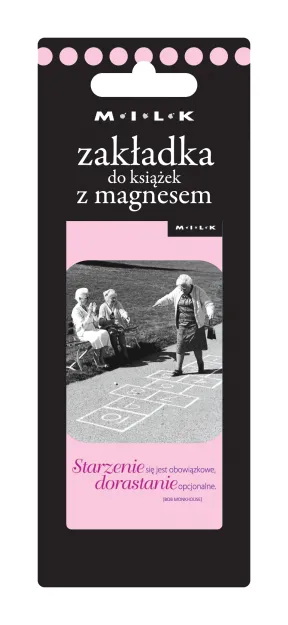 Zakładka magnetyczna do książki - Starzenie się jest obowiązkowe, dorastanie opcjonalne
