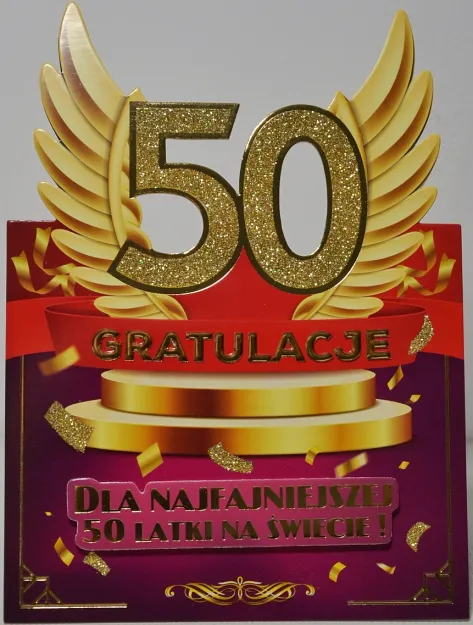 Karnet 4K - 50. Gratulacje. Dla najfajniejszej 50 latki na świecie!
