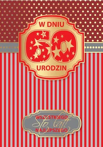 Karnet Kukartka PP - W dniu 60 urodzin. Wszystkiego najlepszego. Sto lat!
