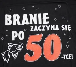 Koszulka - Branie zaczyna się po 50-stce! (nadruk kolor)