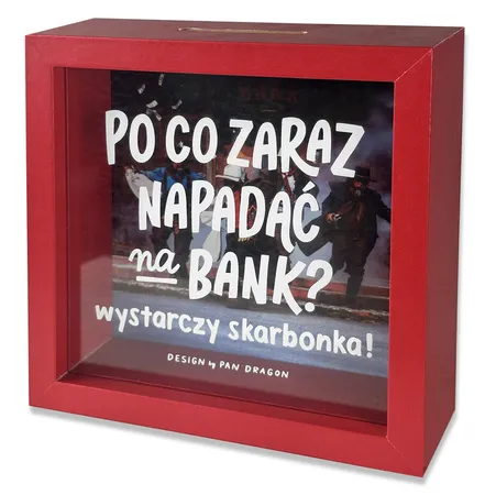 Skarbonka home 2 - Po co zaraz napadać na bank? wystarczy skarbonka!