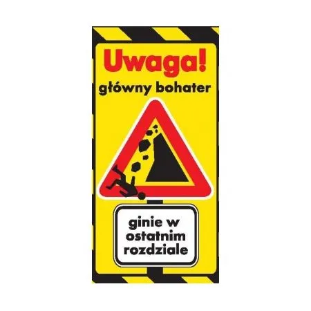 Zakładka magnetyczna do książki - Uwaga ! Główny bohater ginie w ostatnim rozdziale