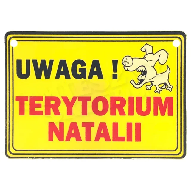 Tabliczka żółta - Uwaga! Terytorium Natalii