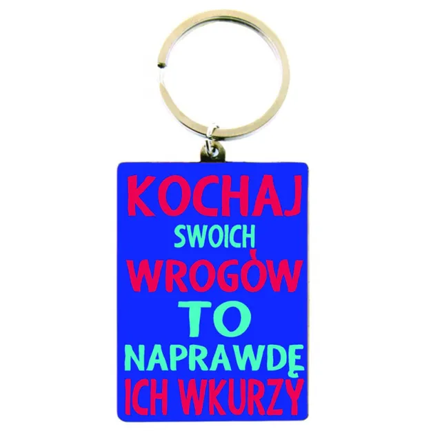 Brelok metalowy Kukartka - Kochaj swoich wrogów to naprawdę ich wkurzy