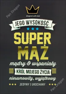 Karnet HM - Jego wysokość Super Mąż mądry i wspaniały, król mojego życia ...