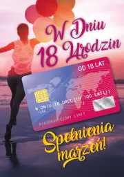Karnet + karta bankomatowa - W dniu 18 urodzin. Spełnienia marzeń!