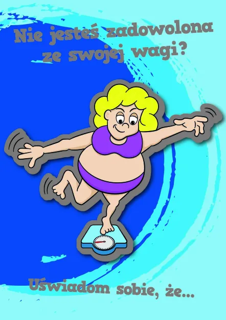 Karnet 3D z życzeniami - Nie jesteś zadowolona ze swojej wagi? Uświadom sobie, że ...