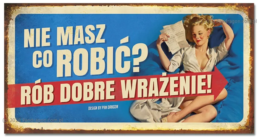 Tabliczka Vip - Nie masz co robić? Rób dobre wrażenie!