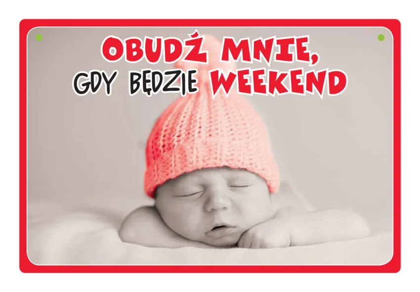 Tabliczka Kukartka cool - Obudź mnie, gdy będzie weekend.