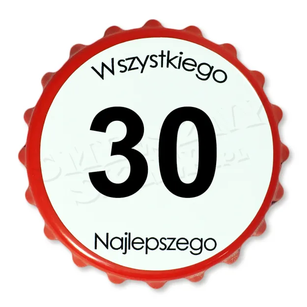Otwieracz urodzinowy kapsel pl - 30 Wszystkiego najlepszego