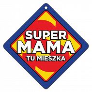 Tabliczka metalowa - Super Mama tu mieszka