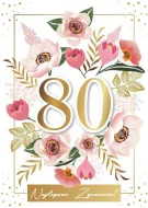 Karnet 3D z życzeniami - 80 Najlepsze życzenia (kwiaty)