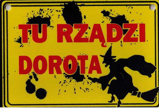 Tabliczka żółta - Tu rządzi Dorota