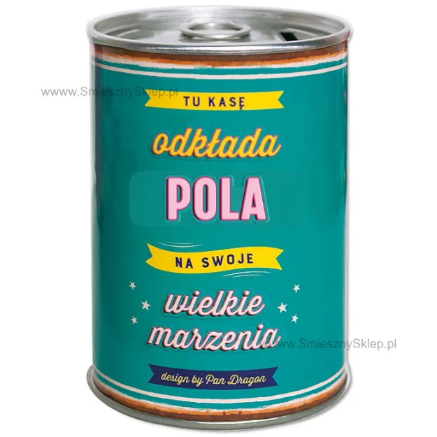 Puszka Skarbonka Vip - Pola - Tu kasę odkłada na swoje wielkie marzenia