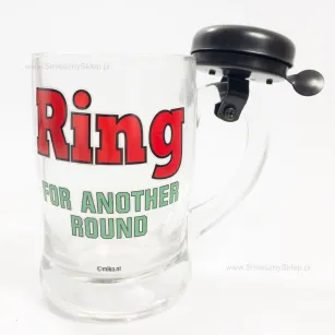 Kufel z dzwonkiem - Ring for another round - Zadzwoń po następną kolejkę