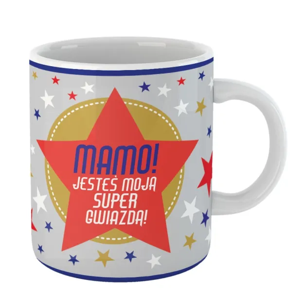 Kubek Kukartka - Mamo jesteś moją super gwiazdą!