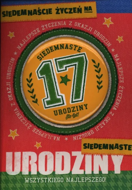 Karnet B6 z przypinką - 17 urodziny. Sto lat! Najlepsze życzenia