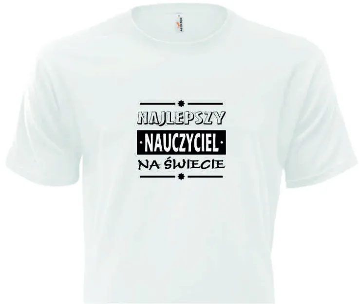 Koszulka biała - Najlepszy Nauczyciel na świecie