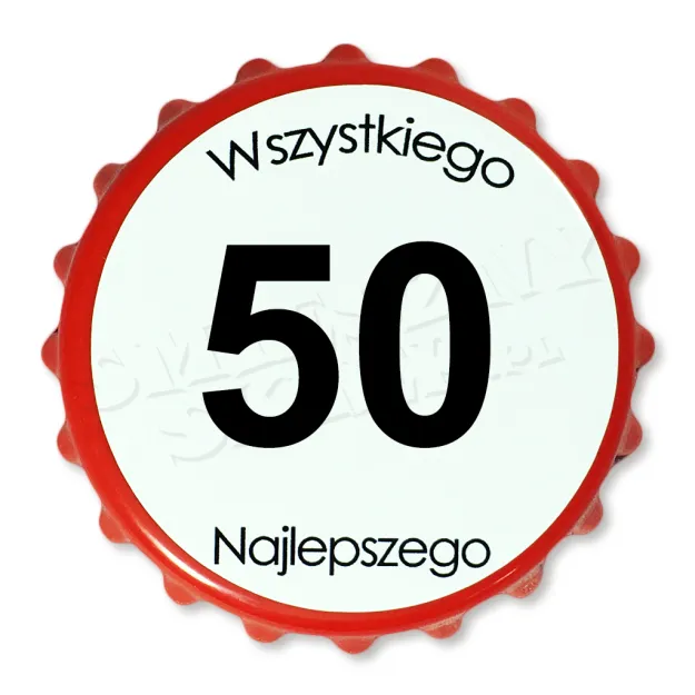 Otwieracz urodzinowy kapsel pl - 50 Wszystkiego najlepszego