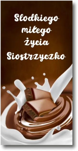 Czekolada - Słodkiego, miłego życia Siostrzyczko
