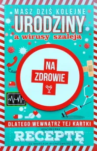 Karnet + recepta - Masz dziś kolejne urodziny, a wirusy szaleją