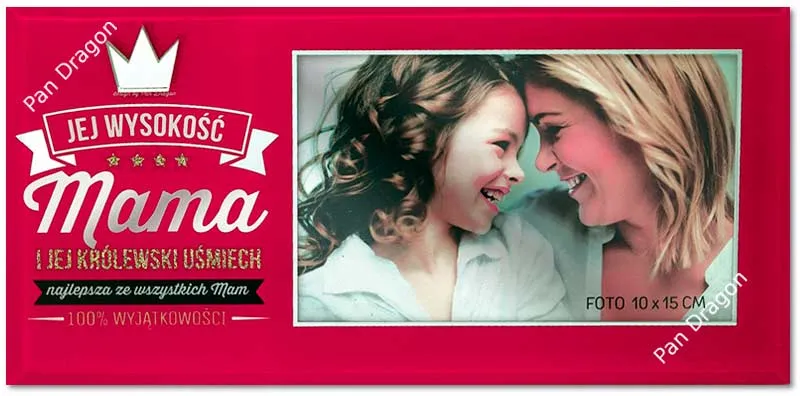 Ramka royal - Jej wysokość Mama i jej królewski uśmiech