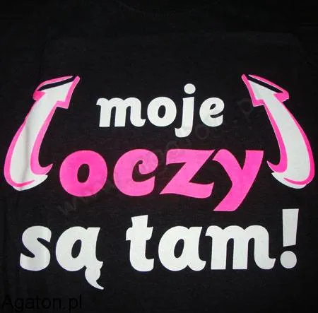 Koszulka - Moje oczy są tam!