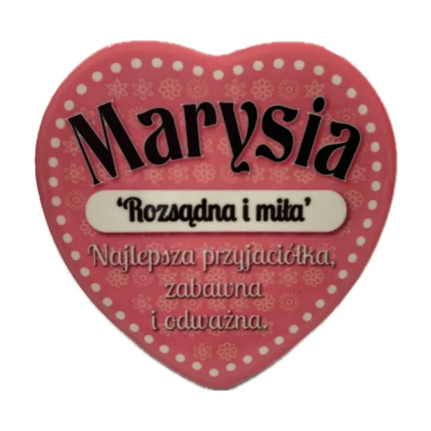Magnes serce - Marysia. Rozsądna i miła. Najlepsza przyjaciółka, zabawna i odważna.
