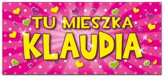 Tabliczka 3D- Tu mieszka Klaudia