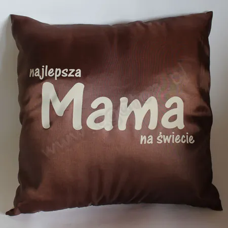 Poduszka duża - Najlepsza Mama na świecie / Kocham Cię Mamo!