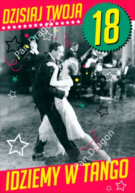Karnet B6 - Dziś Twoja 18 Idziemy w tango