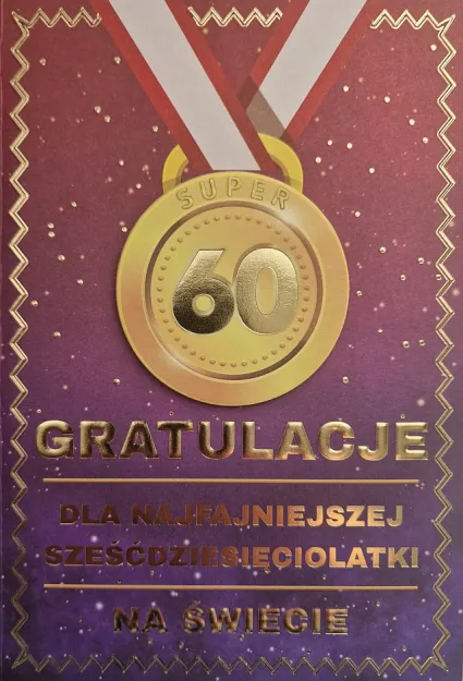 Karnet 4K - 60. Gratulacje. Dla najfajniejszej 60 latki na świecie!