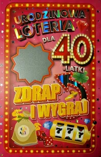 Karnet + zdrapka - Dla 40-latki. Urodzinowa loteria.