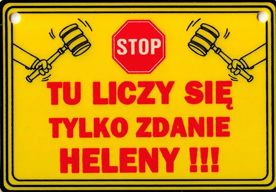Tabliczka żółta - Tu liczy się tylko zdanie Heleny